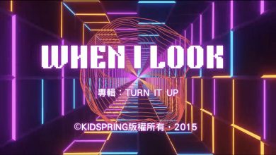 Photo of 2023-2024早/午操歌曲【When I Look】 專輯：Turn It Up，版權屬 KidSpring 2015